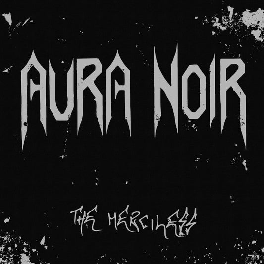 Aura Noir - The Merciless