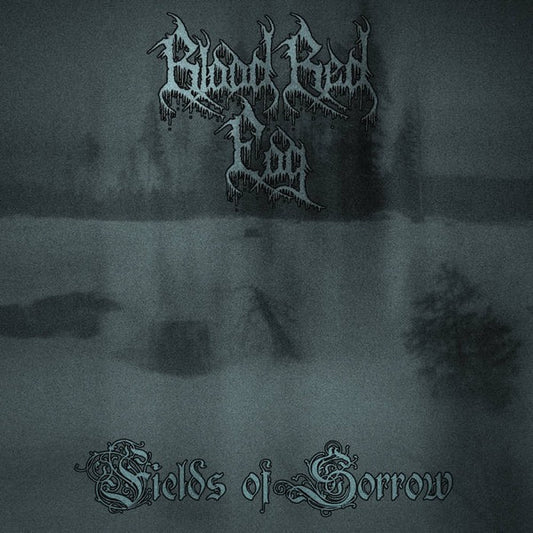 Blood Red Fog - Fields Of Sorrow